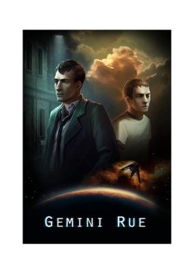 Gemini Rue: Kyberpunkki-seikkailu, joka vie pelaajat avaruuden synkkien nurkkiin!